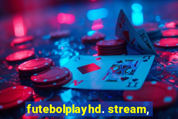 futebolplayhd. stream,